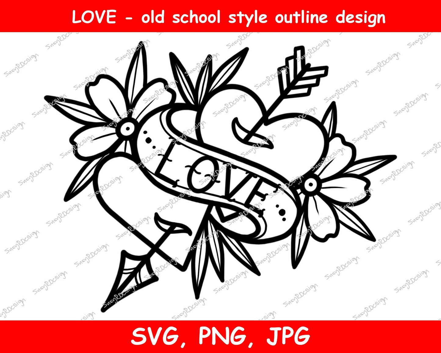 LOVE Old School Tattoo style design Outline drawing, clipart for sublimation projects, card making, printing, Valentines svg, png, jpg